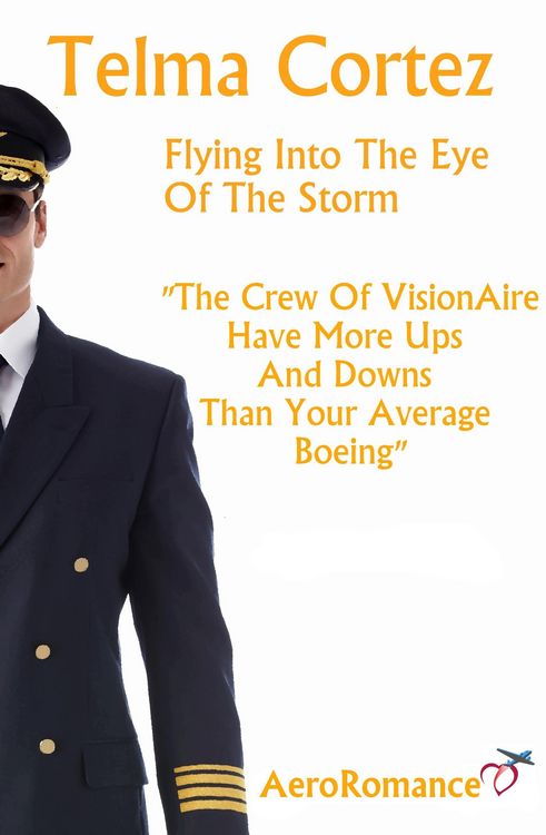 Produktbild: Flying Into The Eye Of The Storm (AeroRomance Series, #2)