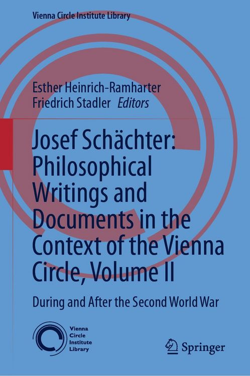 Produktbild: Josef Sch&auml;chter: Philosophical Writings and Documents in the Context of the Vienna Circle: Volume II