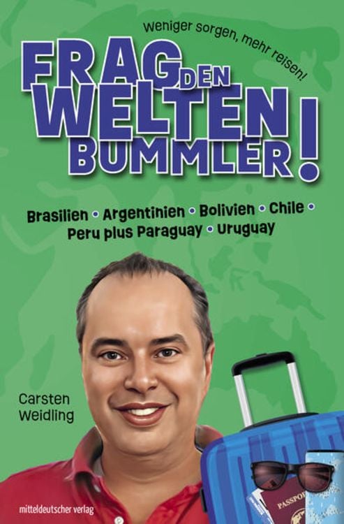 Produktbild: Frag den Weltenbummler! Brasilien, Argentinien, Bolivien, Chile, Peru plus Paraguay, Uruguay