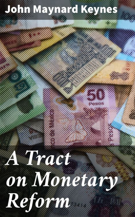 Produktbild: A Tract on Monetary Reform