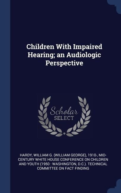 Produktbild: Children With Impaired Hearing; an Audiologic Perspective