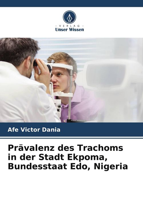 Produktbild: Pr&auml;valenz des Trachoms in der Stadt Ekpoma, Bundesstaat Edo, Nigeria