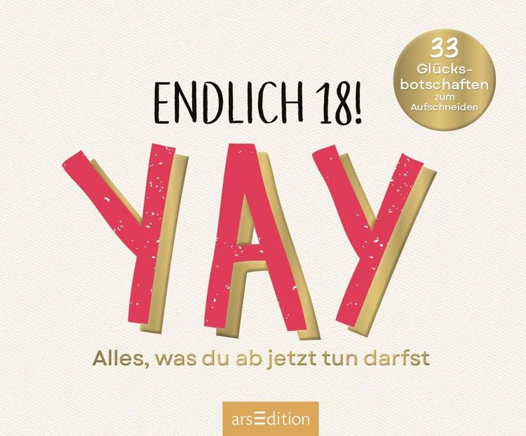 Produktbild: Endlich 18! Yay! Alles, was du ab jetzt tun darfst