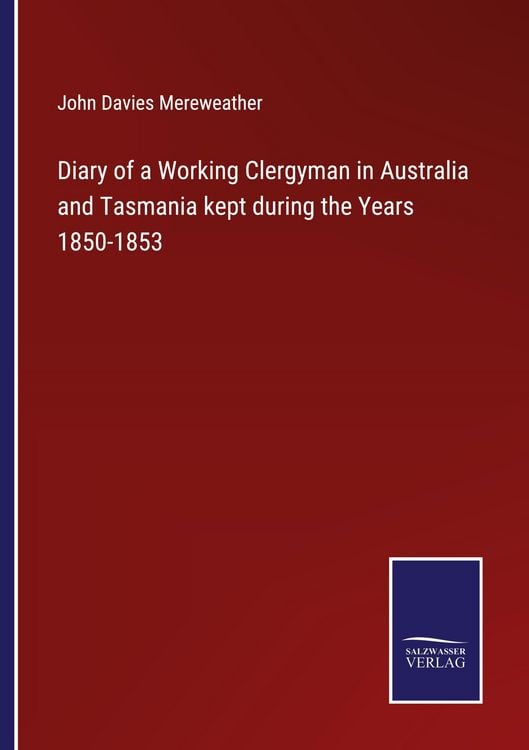 Produktbild: Diary of a Working Clergyman in Australia and Tasmania kept during the Years 1850-1853