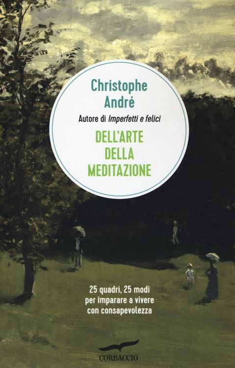 Produktbild: Dell'arte della meditazione. 25 quadri, 25 modi per imparare a vivere con consapevolezza
