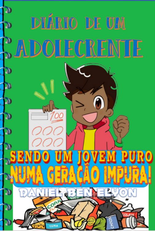 Produktbild: Di&aacute;rio De Um Adolecrente: Sendo Um Jovem Puro Numa Gera&ccedil;&atilde;o Impura!