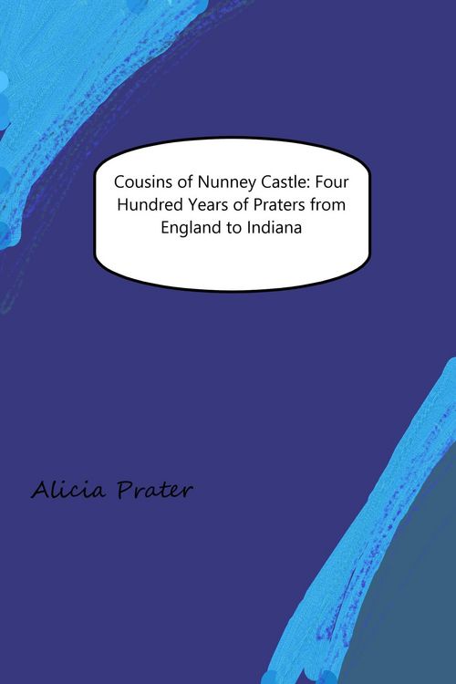 Produktbild: Cousins of Nunney Castle: Four Hundred Years of Praters from England to Indiana