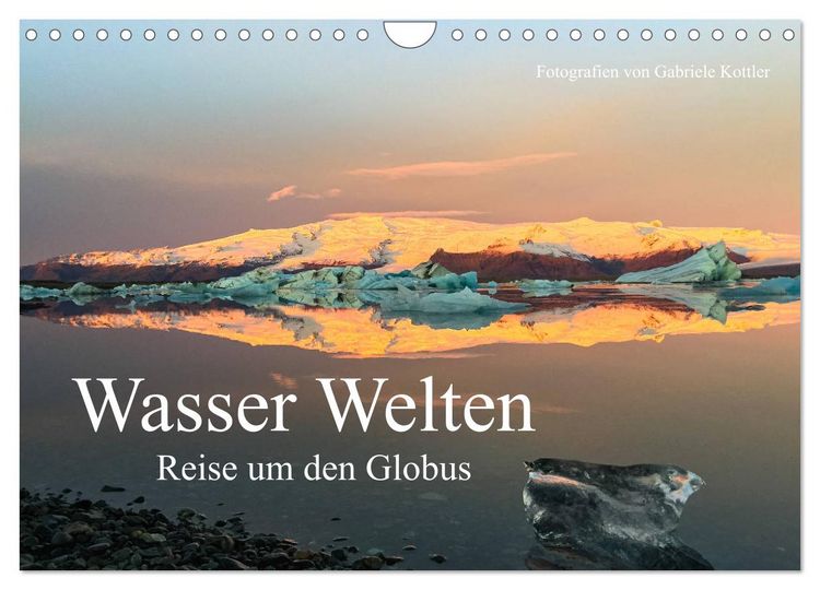Produktbild: Wasser Welten - Reise um den Globus (Wandkalender 2026 DIN A4 quer), CALVENDO Monatskalender