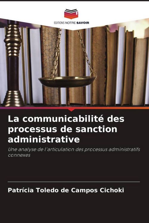 Produktbild: La communicabilit&eacute; des processus de sanction administrative