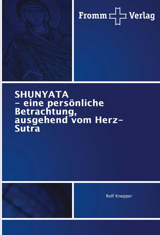 Produktbild: SHUNYATA - eine pers&ouml;nliche Betrachtung, ausgehend vom Herz-Sutra