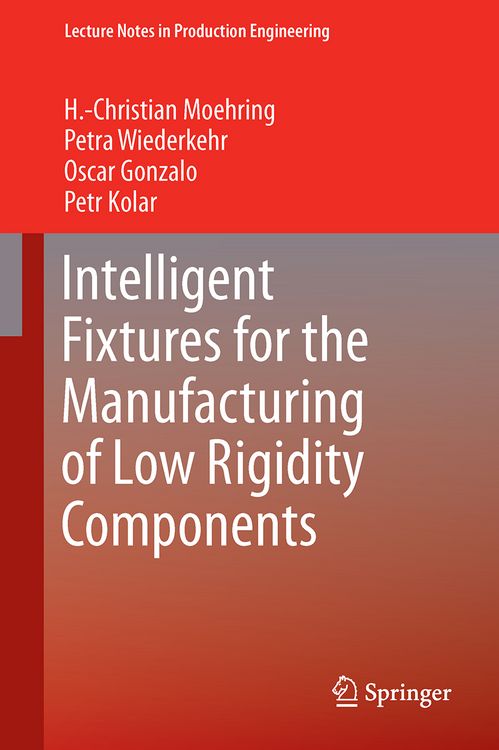 Produktbild: Intelligent Fixtures for the Manufacturing of Low Rigidity Components