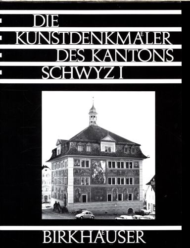 Produktbild: Die Kunstdenkm&auml;ler des Kantons Schwyz. Band I