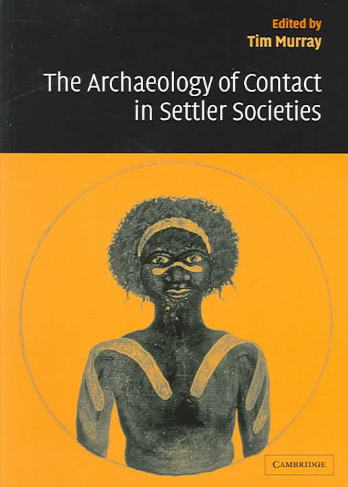 Produktbild: The Archaeology of Contact in Settler Societies