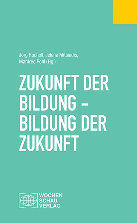 Produktbild: Zukunft der Bildung - Bildung der Zukunft