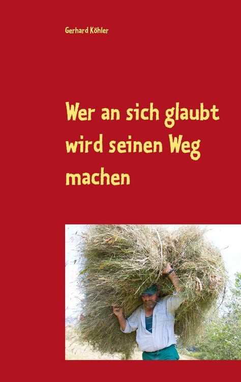 Produktbild: Wer an sich glaubt wird seinen Weg machen