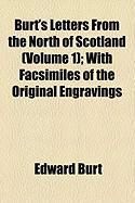 Produktbild: Burt's Letters from the North of Scotland (Volume 1); With Facsimiles of the Original Engravings