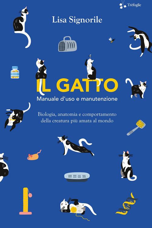 Produktbild: Il gatto. Manuale d'uso e manutenzione. Biologia, anatomia e comportamento della creatura pi&ugrave; amata al mondo