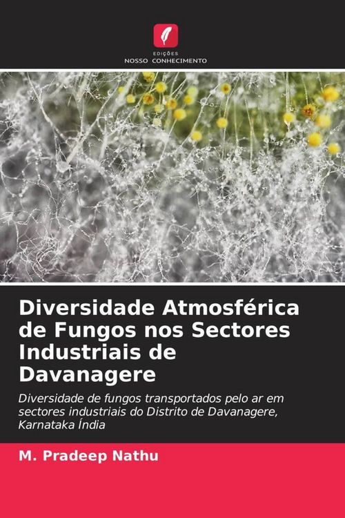 Produktbild: Diversidade Atmosf&eacute;rica de Fungos nos Sectores Industriais de Davanagere