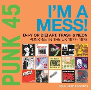 Produktbild: PUNK 45: Im A Mess! (Punk 45s In The UK 1977-78)