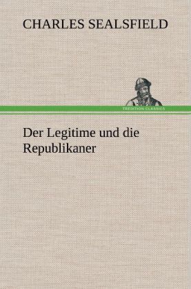 Produktbild: Der Legitime und die Republikaner