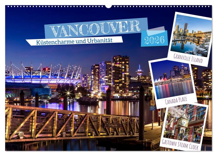 Produktbild: VANCOUVER K&uuml;stencharme und Urbanit&auml;t (Wandkalender 2026 DIN A2 quer), CALVENDO Monatskalender
