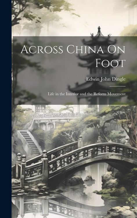 Produktbild: Across China On Foot: Life in the Interior and the Reform Movement