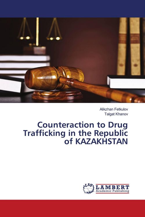 Produktbild: Counteraction to Drug Trafficking in the Republic of KAZAKHSTAN