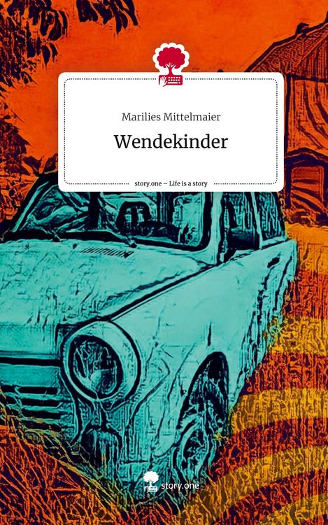 Produktbild: Wendekinder. Life is a Story - story.one
