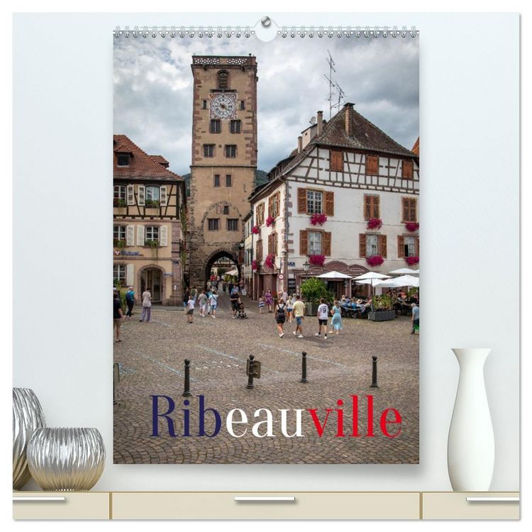 Produktbild: Ribeauville (hochwertiger Premium Wandkalender 2026 DIN A2 hoch), Kunstdruck in Hochglanz