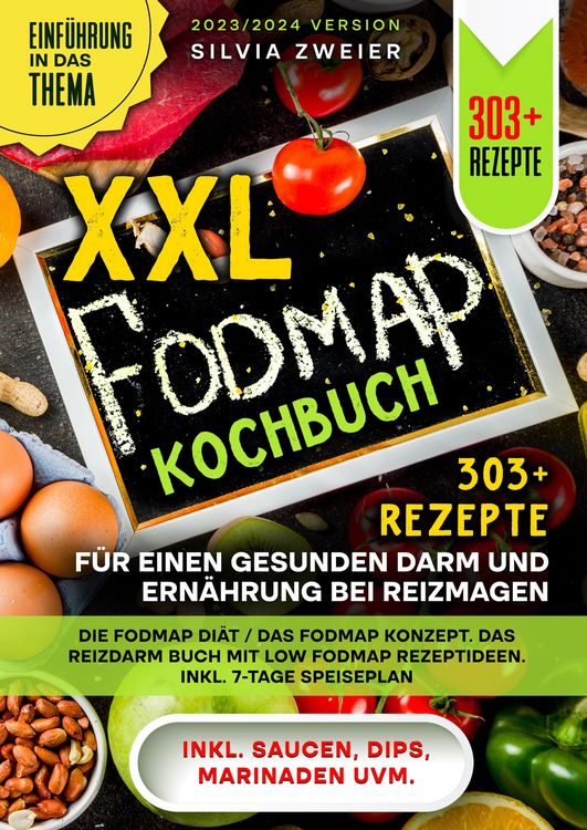 Produktbild: XXL FODMAP Kochbuch &ndash; 303+ Rezepte f&uuml;r einen gesunden Darm und Ern&auml;hrung bei Reizmagen