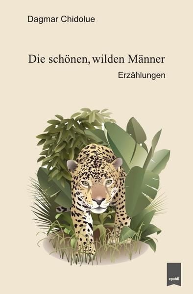 Produktbild: Die sch&ouml;nen, wilden M&auml;nner