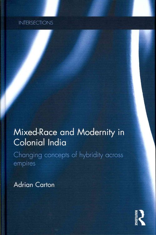 Produktbild: Mixed-Race and Modernity in Colonial India