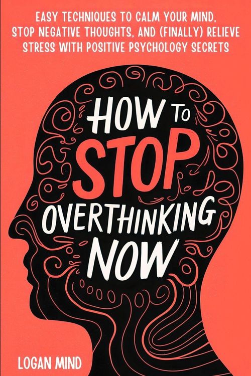 Produktbild: How to Stop Overthinking Now