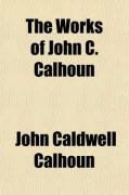Produktbild: The Works of John C. Calhoun (Volume 6)