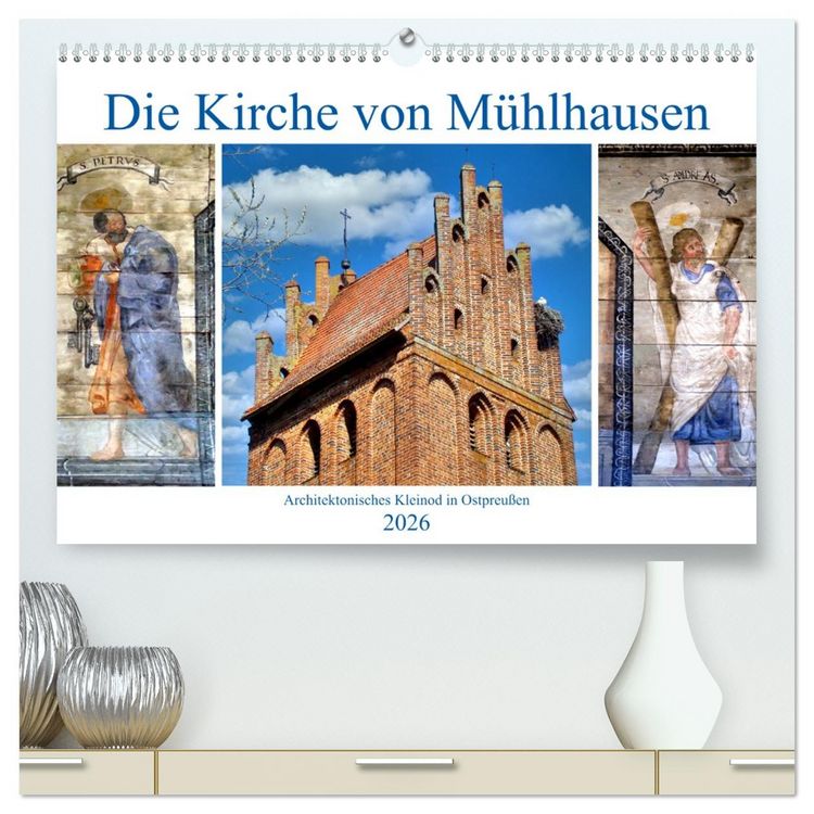 Produktbild: Die Kirche von M&uuml;hlhausen - Ein architektonisches Kleinod in Ostpreu&szlig;en (hochwertiger Premium Wandkalender 2026 DIN A2 quer), Kunstdruck in Hochglanz