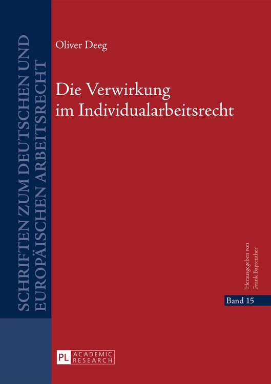 Produktbild: Die Verwirkung im Individualarbeitsrecht