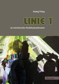 Produktbild: "LINIE 1" als interkulturelles Musiktheaterph&auml;nomen