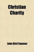 Produktbild: Christian Charity; Its Obligations and Objects