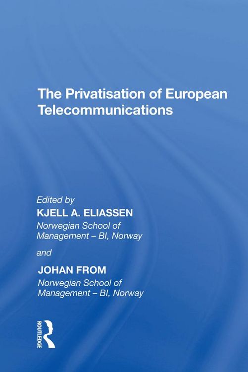 Produktbild: The Privatisation of European Telecommunications