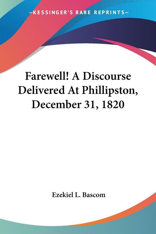Produktbild: Farewell! A Discourse Delivered At Phillipston, December 31, 1820