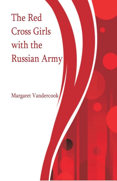 Produktbild: The Red Cross Girls with the Russian Army
