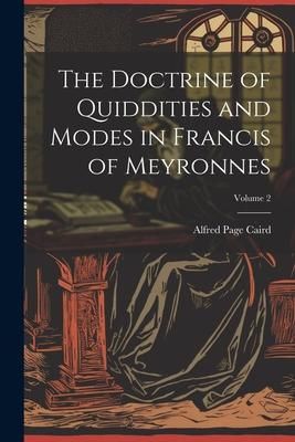 Produktbild: The Doctrine of Quiddities and Modes in Francis of Meyronnes; Volume 2