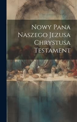 Produktbild: Nowy Pana Naszego Jezusa Chrystusa Testament