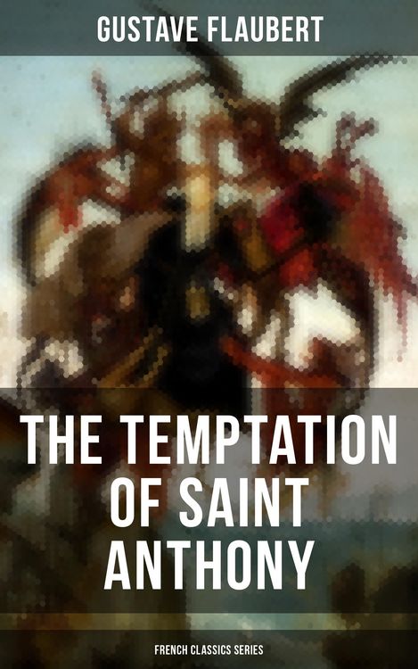 Produktbild: The Temptation of Saint Anthony (French Classics Series)