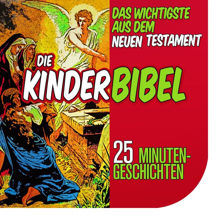 Produktbild: Die Kinderbibel: Das Wichtigste aus dem Neuen Testament