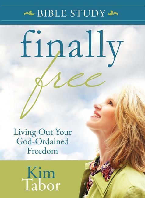 Produktbild: Finally Free Bible Study: Living Out Your God-Ordained Freedom