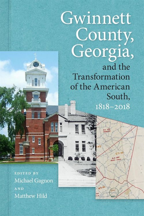 Produktbild: Gwinnett County, Georgia, and the Transformation of the American South, 1818-2018
