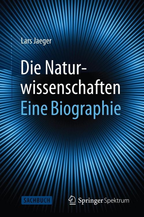 Produktbild: Die Naturwissenschaften: Eine Biographie