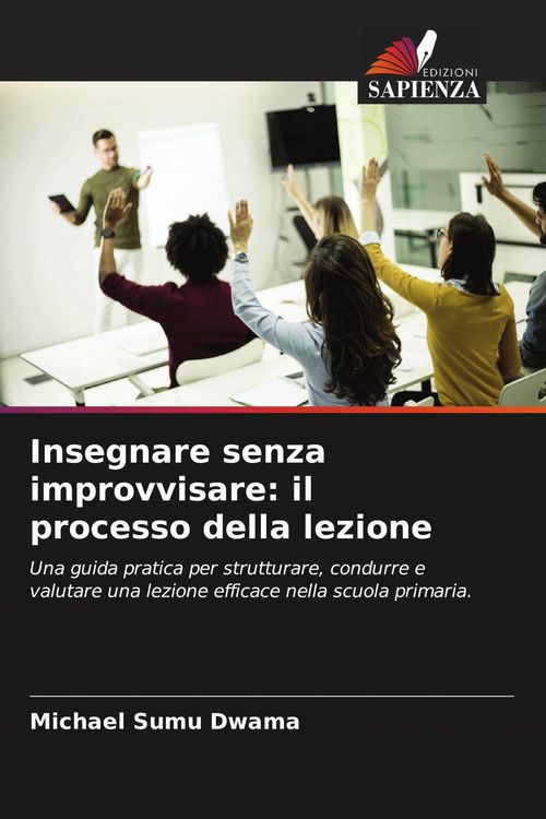 Produktbild: Insegnare senza improvvisare: il processo della lezione