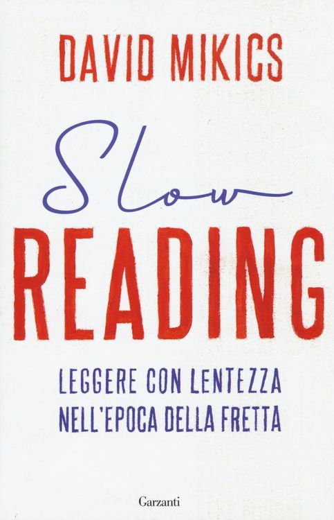 Produktbild: Slow reading. Leggere con lentezza nell'epoca della fretta